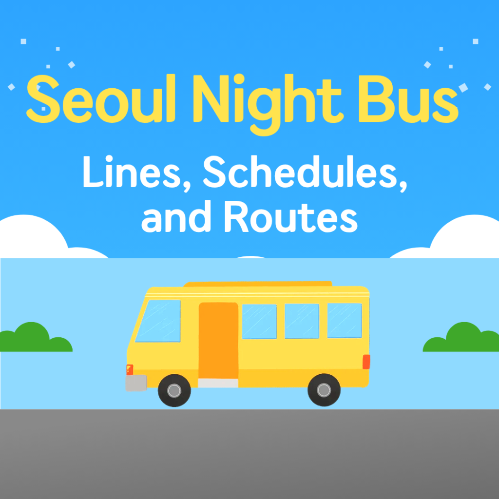 A city bus in South Korea, serving as a visual guide for the Seoul night bus system (Owl Bus) for international travelers.